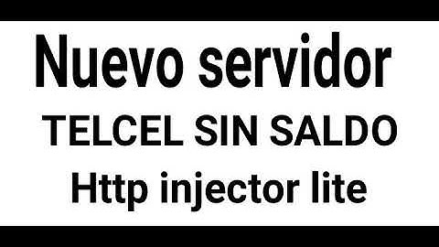 Http injector nuevo servidor TELCEL SIN SALDO