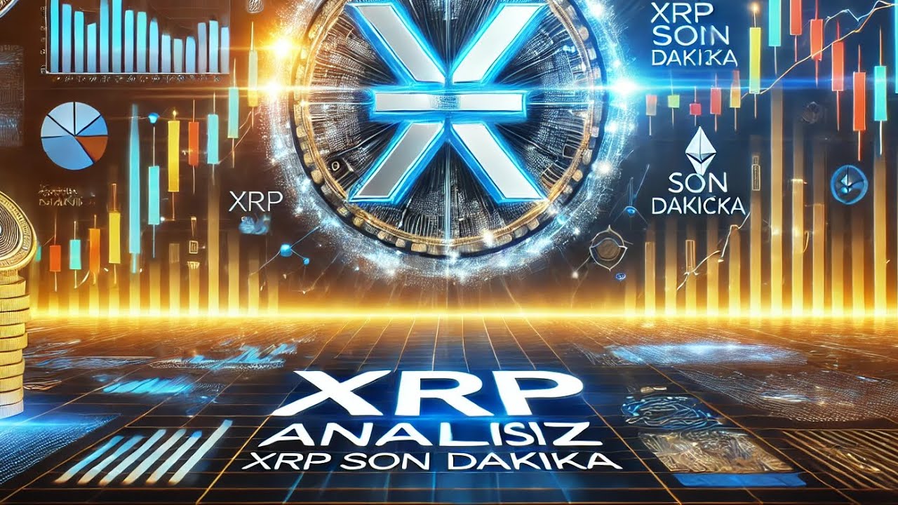 XRP ANALİZ XRP SON DAKİKA XRP YÜKSELİŞ GELECEK Mİ XRP DÜŞÜŞ DEVAM