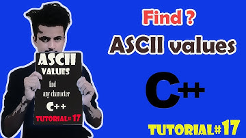 | How to find ASCII values of any characters in C++ | Find Ascii values in C++ with source code |