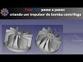 FreeCAD passo a passo | modelando um impulsor de bomba centrífuga na bancada Partdesign