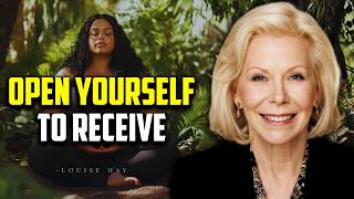 Louise Hay: Make This Gentle Shift | Open Yourself to Receiving
