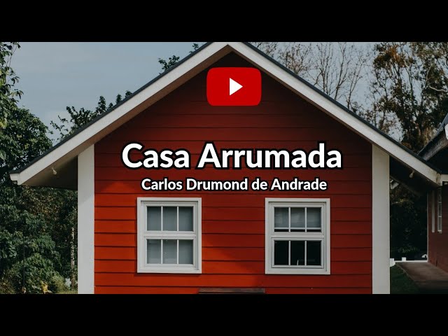 Casa arrumada - Carlos Drummond de Andrade - Inspira Casa