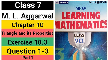 Class 7 | M.l.Aggarwal | chapter 10 | Triangle and its Properties | Exercise 10.3 | Questions 1-3