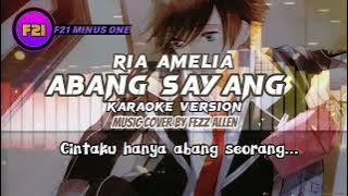 ABANG SAYANG - RIA AMELIA ( MINUS ONE ) - Music Cover by Fezz Allen
