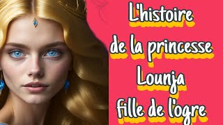 Le conte de la fille de Longa l'ogre et le Prince zahar /  contes populaires