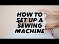 How to Set Up a Sewing Machine SEWING BASICS | WITHWENDY