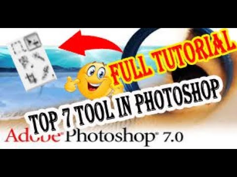 HOW TO USE PHOTOSHOP 7.0 |7 TOOLS |FULL TUTORIAL|2020 - YouTube