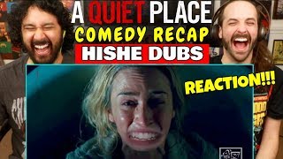 A Quiet Place - HISHE Dubs (COMEDY RECAP) - REACTION!!!