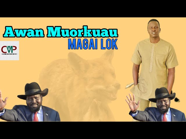 Awan Mourkuäu by Magai Lok ~ South Sudan Music 2023 class=
