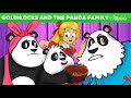 Goldilocks And The Panda Family | Bedtime Stories for Kids | Animated Fairy Tales