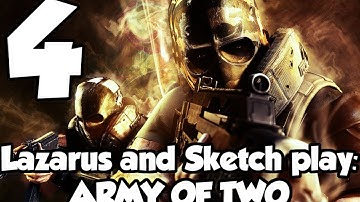 Lazarus And Sketch Play: Army Of Two - PART 4