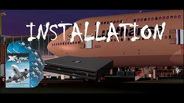 Installing X-Plane 10