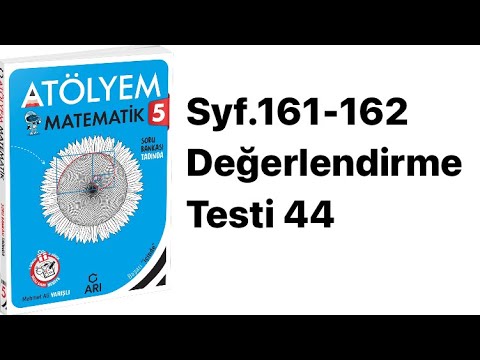 5.SINIF ATÖLYEM S.161-162 DEĞERLENDİRME TESTİ 44