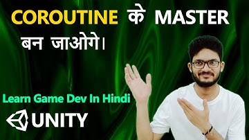 You will become a master in Coroutine. Learn Game Dev in Hindi | #Coroutine Unity Tutorial in Hindi