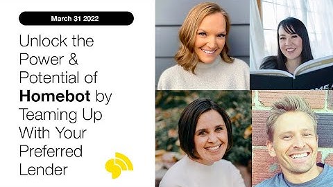 Unlock the Power & Potential of Homebot by Teaming Up With Your Preferred Lender