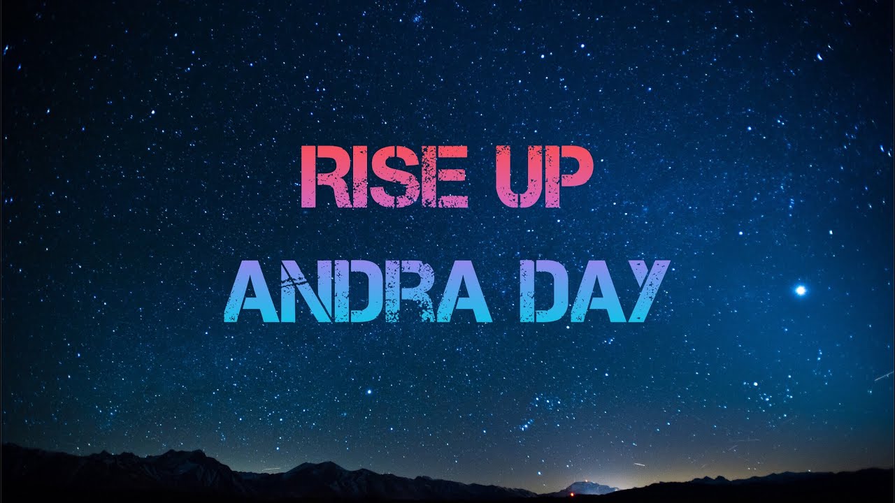 Rise Up-Andra Day(Lyrics) - YouTube