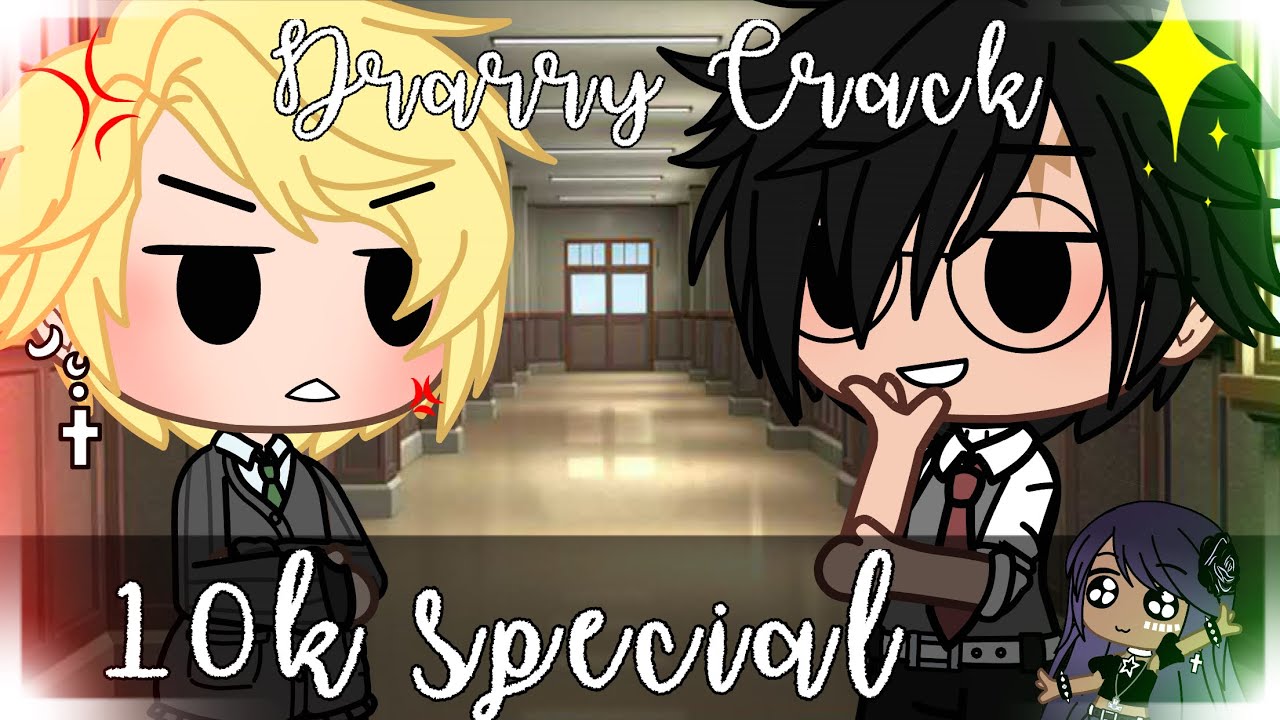 Drarry Crack  10k special!