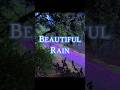 Beautiful Rain Part 1