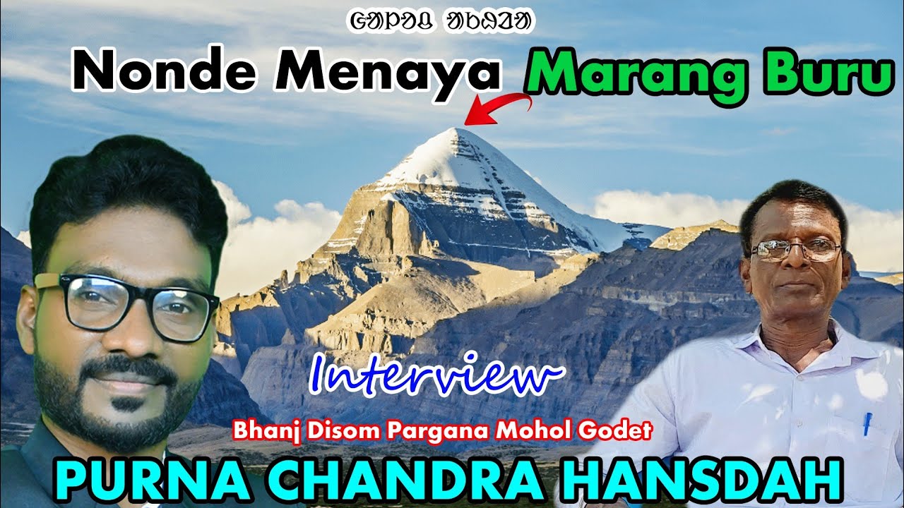 Nonde Menaya Marang Buru ! Kashmir Oka Khon Opel Lena ! Santal Kowah Sari Katha ! Gaaloch Akhla