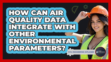 How Can Air Quality Data Integrate With Other Environmental Parameters?