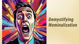Demystifying Nominalization: Mastering Academic Vocabulary