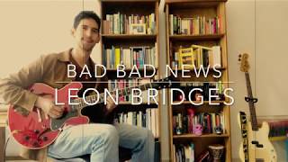 Leon Bridges - Bad bad News (Guitar Solo cover)
