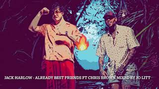 Jack Harlow - Already Best Friends Ft Chris Brown Mixed By Jo Litt