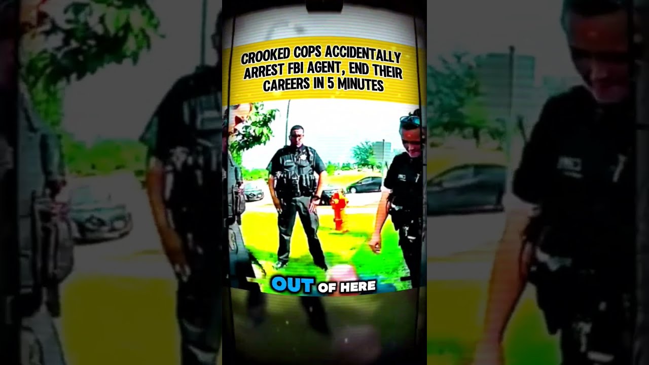 Crooked Cops Accidentally Arrest Fbi Agent End Their Careers In 5 Minutes