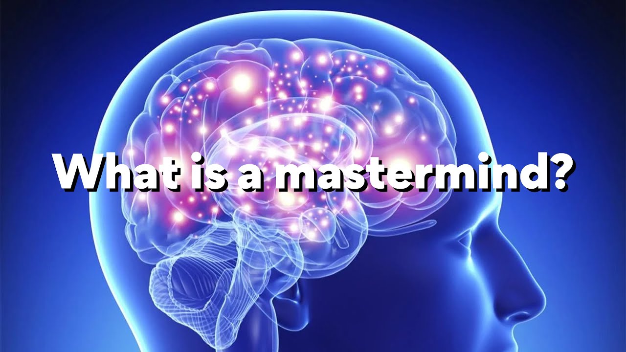 What Is A Mastermind? 