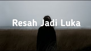 Resah Jadi Luka - Daun Jatuh (lyrics video cover by Ray Surajaya)