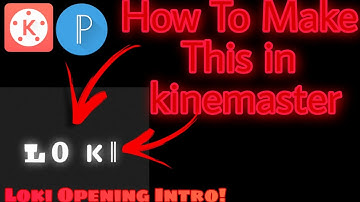How To Make Loki Opening Theme in Kinemaster|How to make intro like loki|#loki #film #kinemaster