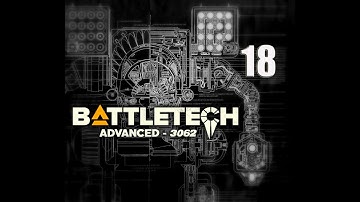 "Base Surrounded!" - BattleTech Advanced 3062 - Clan Update - EP18