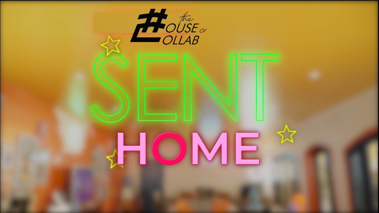 THE HOUSE OF COLLAB : SINO ANG MASE-SENT HOME EVERY WEEK?