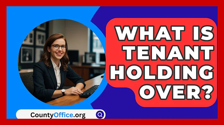 What Is Tenant Holding Over? - CountyOffice.org