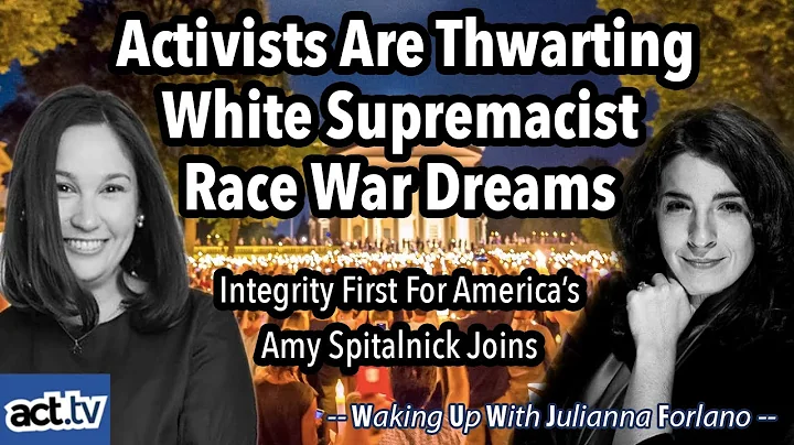 Activists Are Thwarting White Supremacist Race War...