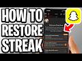 How To Restore Snapchat Streak - Full Guide