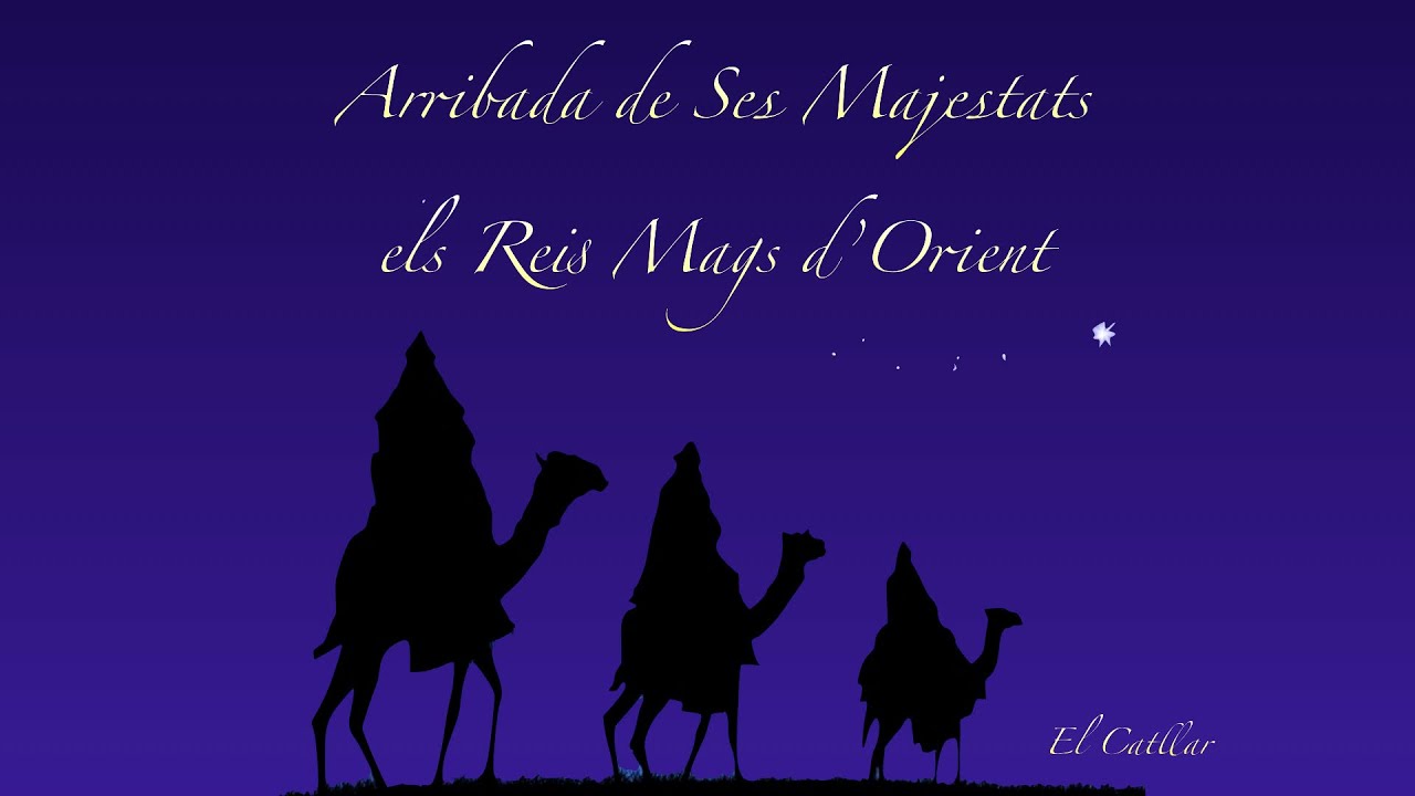Arribada Ses Majestats Els Reis Mags d'Orient