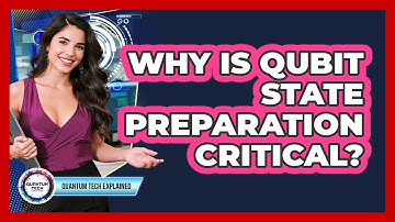 Why Is Qubit State Preparation Critical?