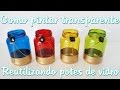 Decoração com pote de vidro | Como pintar cores transparentes | Viviane Magalhães