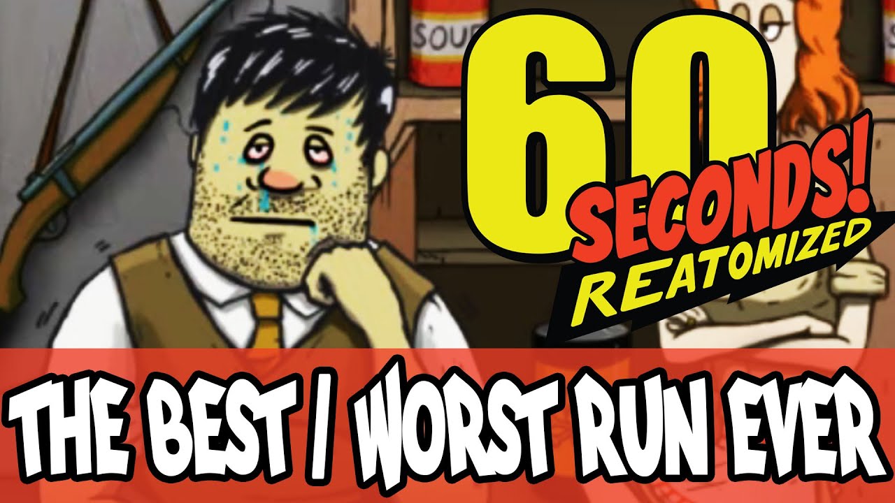 The BEST WORST Run Ever 60 Seconds Reatomized YouTube