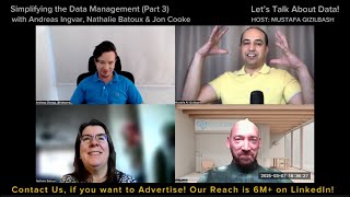 Episode#46 (Part 3) – Simplifying Data Management @letstalkaboutdata