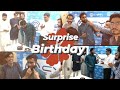 Surprise Happy Birthday | Happy Birthday to me | Thank you all of you guys
