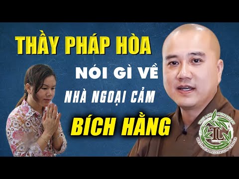Video Thầy Pháp Hòa nói gì về nhà ngoại cảm Phan Thị Bích... - youtube