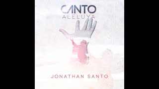 Vignette de la vidéo "Jonathan Santo - Canto Aleluya [Video Oficial]"