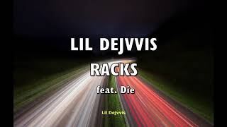 LIL DEJVVIS - RACKS feat. Die (official audio) produced by DAK