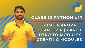 Python Class 12 | Module Introduction | Creating Module in Python | Chapter 4 | Part 1 | In Hindi