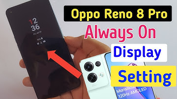Oppo reno 8 pro always on display, always on display setting in Oppo reno 8 pro