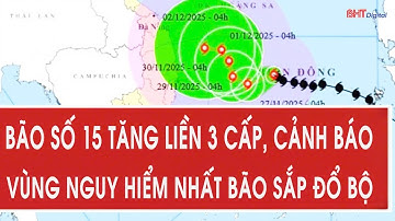 Bão số 15 tăng liền 3 cấp, cảnh báo vùng nguy hiểm nhất bão sắp đổ bộ