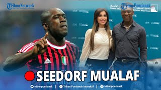 🔴Legenda AC Milan Clarence Seedorf Mualaf❗ Sophia Makramati Sosok Paling Senang Keputusan Seedorf Details
