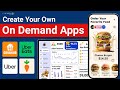 How to create an on demand app like uber uber eats or doordash